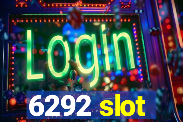 6292 slot